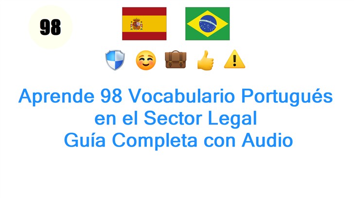 Aprende 98 Vocabulario Portugués en el Sector Legal: Guía Completa con Audio